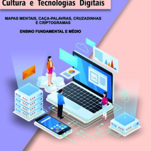APOSTILA DE ATIVIDADES DE CULTURA E TECNOLOGIAS DIGITAIS - ENSINO FUNDAMENTAL 2 E MÉDIO