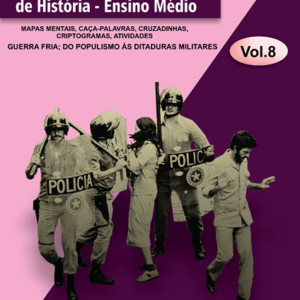 APOSTILA DE MAPAS MENTAIS, CAÇA-PALAVRAS, CRUZADINHAS E ATIVIDADES DE HISTÓRIA - ENSINO MÉDIO: VOLUME 8 (PDF)