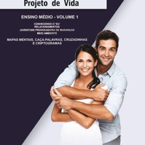 APOSTILA DE ATIVIDADES - PROJETO DE VIDA - ENSINO MÉDIO - VOLUME 1