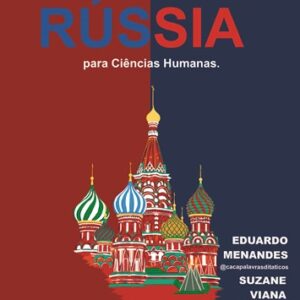 A FANTÁSTICA APOSTILA DA RÚSSIA PARA CIÊNCIAS HUMANAS - PDF
