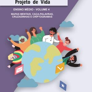 APOSTILA DE ATIVIDADES - PROJETO DE VIDA - ENSINO MÉDIO - VOLUME 4