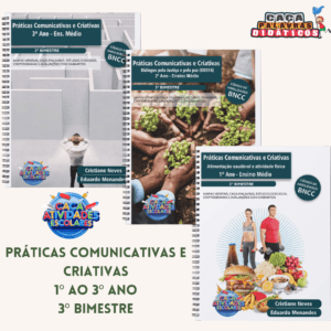 COMBO DE PRÁTICAS COMUNICATIVAS E CRIATIVAS 1º AO 3º ANO - ENSINO MÉDIO: 3º BIMESTRE - PLANO DE CURSO DE MINAS GERAIS 2024