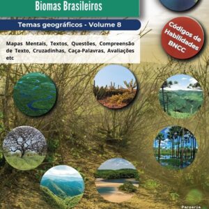 TEMAS GEOGRÁFICOS PARA O ENSINO MÉDIO: VOLUME 8 - BIOMAS BRASILEIROS
