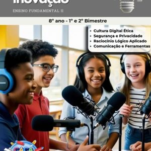 ESTUDOS DIRIGIDOS DE TECNOLOGIA E INOVAÇÃO - 8º ANO (1º E 2º BIMESTRE) - ENSINO FUNDAMENTAL 2