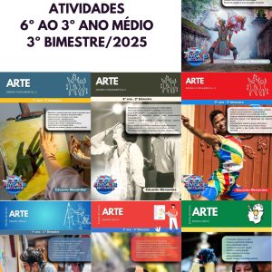 COMBO DE ESTUDOS DIRIGIDOS DE ARTE - 6º AO 3º ANO (3º BIMESTRE) - ENSINO FUNDAMENTAL 2 E MÉDIO