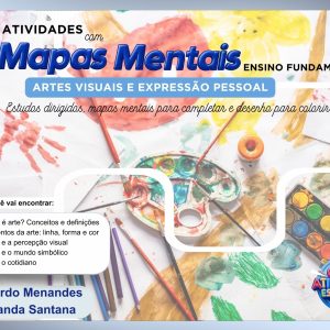 ATIVIDADES COM MAPAS MENTAIS - ENSINO FUNDAMENTAL 2 - ARTES VISUAIS E EXPRESSÃO PESSOAL