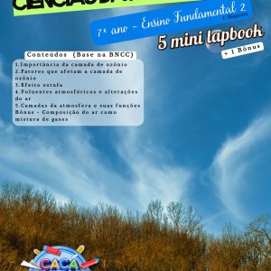 MINI LAPBOOKS DE CIÊNCIAS DA NATUREZA - 7º ANO (1º BIMESTRE): ATMOSFERA, AR, EFEITO ESTUFA, OZÔNIO E POLUIÇÕES (5 TEMAS)