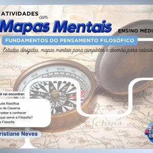 ATIVIDADES COM MAPAS MENTAIS - 1º ANO - FUNDAMENTOS DO PENSAMENTO FILOSÓFICO
