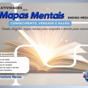 ATIVIDADES COM MAPAS MENTAIS - 1º ANO - CONHECIMENTO, VERDADE E RAZÃO