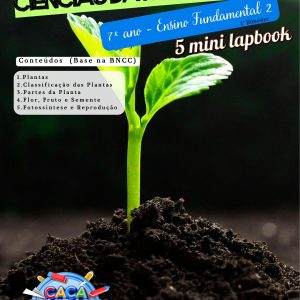 MINI LAPBOOKS DE CIÊNCIAS DA NATUREZA - 7º ANO (1º BIMESTRE): PLANTAS E FOTOSSÍNTESE (5 TEMAS)