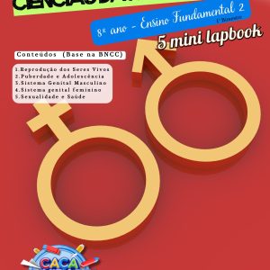 MINI LAPBOOKS DE CIÊNCIAS DA NATUREZA - 8º ANO (1º BIMESTRE): REPRODUÇÃO E SEXUALIDADE (5 TEMAS)