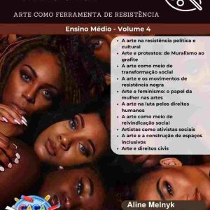 ESTUDOS DIRIGIDOS DE ARTE - ENSINO MÉDIO - VOLUME 4: ARTE COMO FERRAMENTA DE RESISTÊNCIA (PNLD 2026-2029)