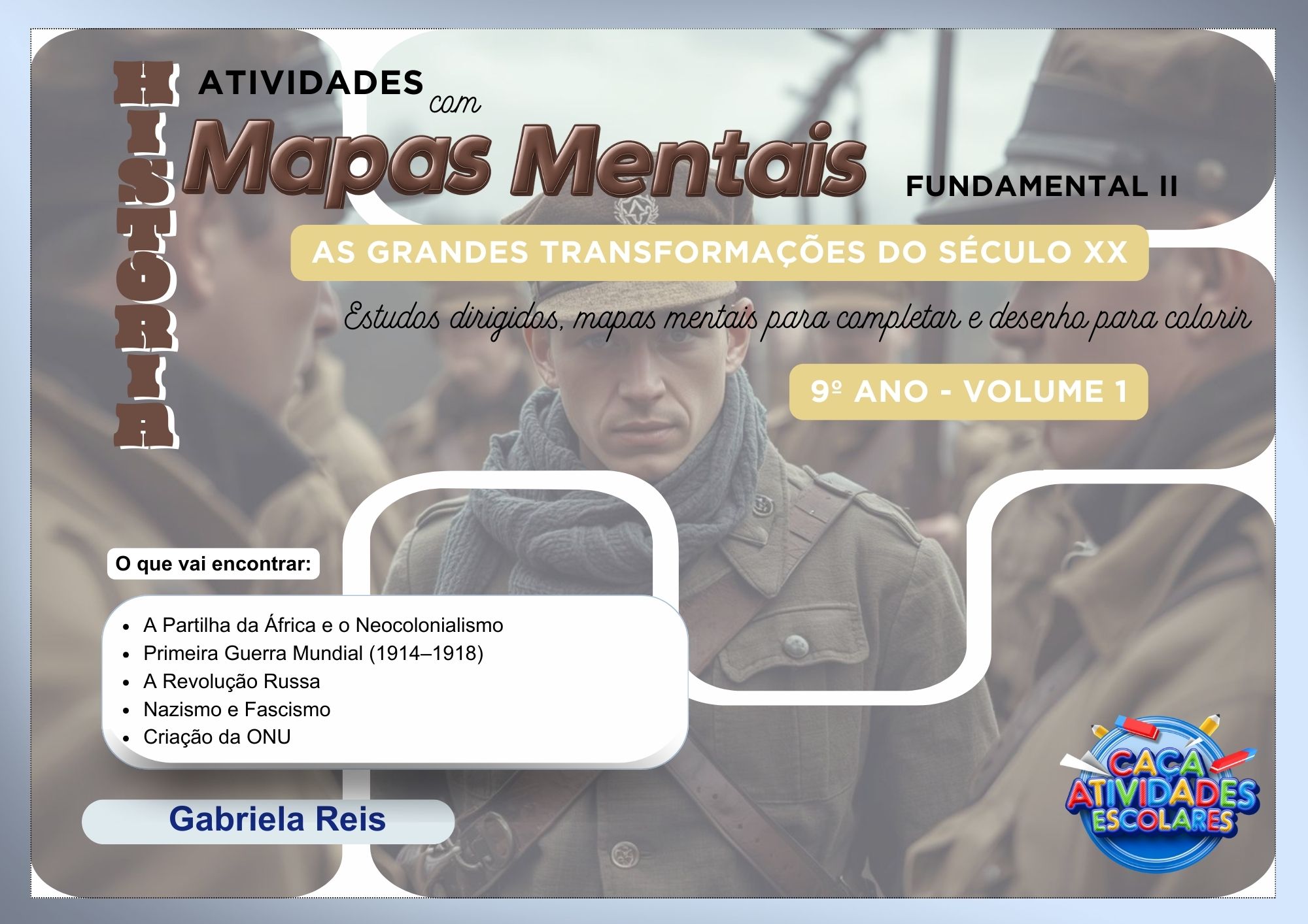 ATIVIDADES COM MAPAS MENTAIS DE HISTÓRIA - 9º ANO (VOLUME 1): AS GRANDES TRANSFORMAÇÕES DO SÉCULO XX