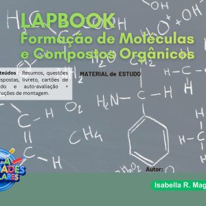 LAPBOOK DE QUÍMICA - FORMAÇÃO DE MOLÉCULAS E  COMPOSTOS ORGÂNICOS