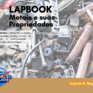 LAPBOOK DE QUÍMICA - METAIS E SUAS PROPRIEDADES