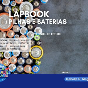 LAPBOOK DE QUÍMICA - PILHAS E BATERIAS
