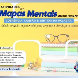 ATIVIDADES COM MAPAS MENTAIS - ENSINO FUNDAMENTAL 2 - COERÊNCIA, COESÃO E SENTIDO DA PALAVRA