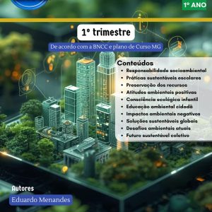 SUSTENTABILIDADE E RESPONSABILIDADE SOCIOAMBIENTAL - 1º ANO - 1º TRIMESTRE