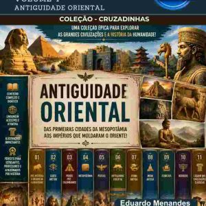CRUZADINHAS DE HISTÓRIA - ANTIGUIDADE ORIENTAL (VOLUME 4)