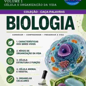 CAÇA-PALAVRAS DE BIOLOGIA - CÉLULA E ORGANIZAÇÃO DA VIDA (VOLUME 1)
