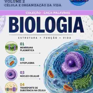 CAÇA-PALAVRAS DE BIOLOGIA - CÉLULA E ORGANIZAÇÃO DA VIDA (VOLUME 2)