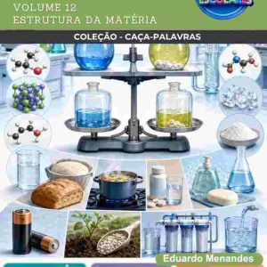 CAÇA-PALAVRAS DE CIÊNCIAS DA NATUREZA - ESTRUTURA DA MATÉRIA (VOLUME 12)