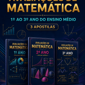 COMBO DE AVALIAÇÕES DE MATEMÁTICA - 1º AO 3º ANO (2º TRIMESTRE) - ENSINO MÉDIO