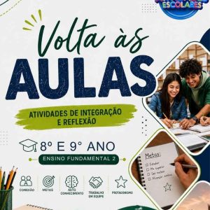 ATIVIDADES DE VOLTA ÀS AULAS - 8º E 9º ANO - ENSINO FUNDAMENTAL 2 (ATIVIDADES DE INTEGRAÇÃO E REFLEXÃO)