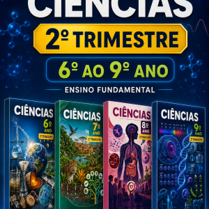 COMBO DE AVALIAÇÕES DE CIÊNCIAS DA NATUREZA - 6º AO 9º ANO (2º TRIMESTRE) - ENSINO FUNDAMENTAL 2