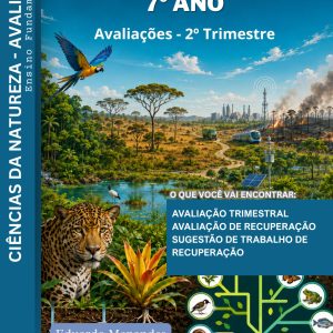 AVALIAÇÕES DE CIÊNCIAS DA NATUREZA - 7º ANO (2º TRIMESTRE) - ENSINO FUNDAMENTAL 2