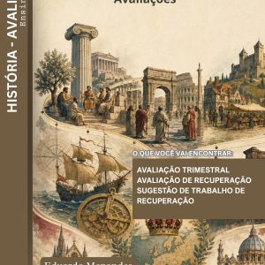 AVALIAÇÕES DE HISTÓRIA - 1º ANO (2º TRIMESTRE) - ENSINO MÉDIO