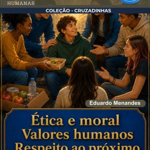 CRUZADINHAS DE ENSINO RELIGIOSO - VALORES ÉTICOS NAS RELAÇÕES HUMANAS - VOLUME 6