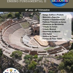 ESTUDOS DIRIGIDOS E PLANOS DE AULA DE ARTE - 8º ANO (3º TRIMESTRE) - ENSINO FUNDAMENTAL 2