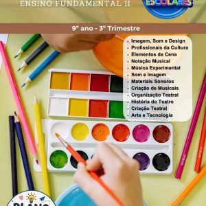 ESTUDOS DIRIGIDOS E PLANOS DE AULA DE ARTE - 9º ANO (3º TRIMESTRE) - ENSINO FUNDAMENTAL 2