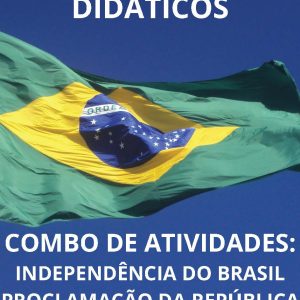 COMBO INDEPENDÊNCIA E PROCLAMAÇÃO DA REPÚBLICA (MAPAS MENTAIS, CAÇA-PALAVRAS, CRUZADINHAS E IMAGENS PARA COLORIR)
