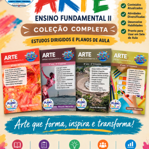 COMBO DE ESTUDOS DIRIGIDOS E PLANOS DE AULA DE ARTE - 6º AO 9º ANO (3º TRIMESTRE) - ENSINO FUNDAMENTAL 2